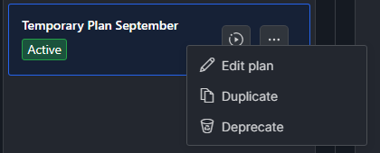 The context menu of an active plan, with the options Edit plan, Duplicate, and Deprecate
